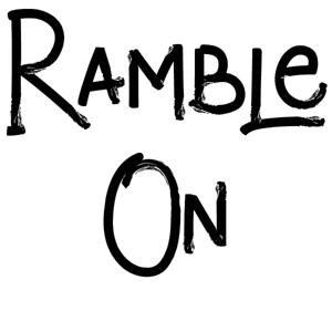 Ramble On