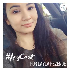 #LayCast