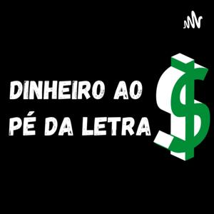 Dinheiro ao pé da letra