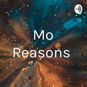 Mo Reasons
