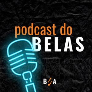PodCast do Belas