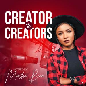 Creator to Creators With Meosha Bean