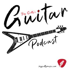 Big Scotty Guitar Podcast