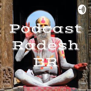 Podcast Radesh BR