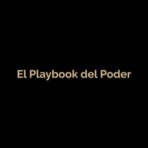 El Playbook del Poder