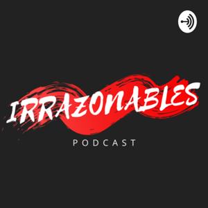 Irrazonables Podcast