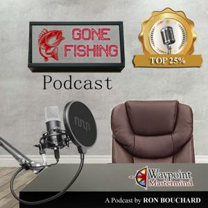 Gone Fishing Podcast