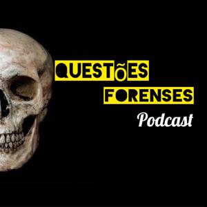 Questões Forenses Podcast