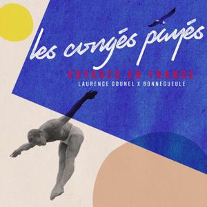 Les Congés Payés - Laurence Gounel x BonneGueule