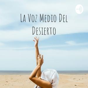 La Voz En Medio Del Desierto