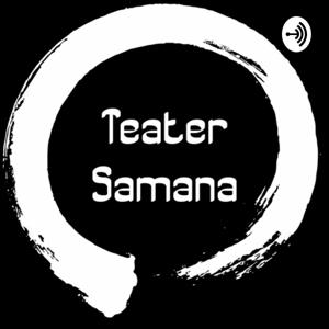Podcast Teater Samana