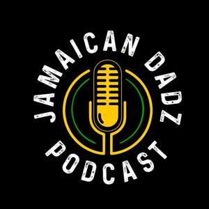 Jamaican Dadz Podcast