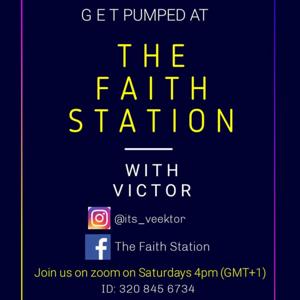 The Faith Station with Victor
