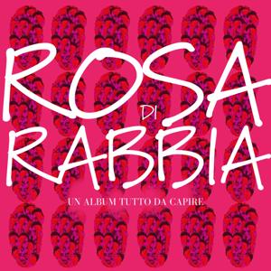 ROSA DI RABBIA