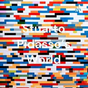 Stuarto Pidasso’s World