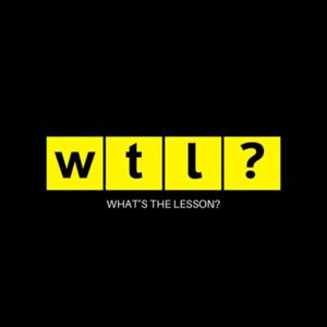 WHAT’S THE LESSON?