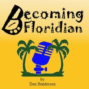 Becoming Floridian -  Podcast