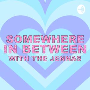 Somewhere In Between With The Jennas