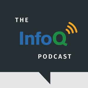 The InfoQ Podcast by InfoQ