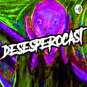 DesesperoCast