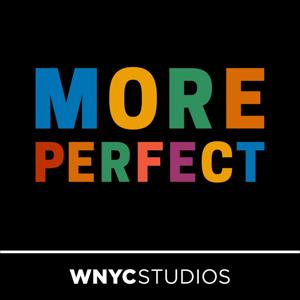 More Perfect by WNYC Studios