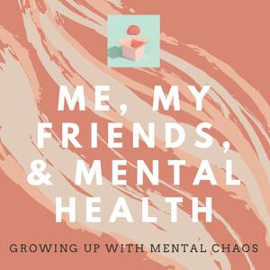 Me, My Friends, and Mental Health