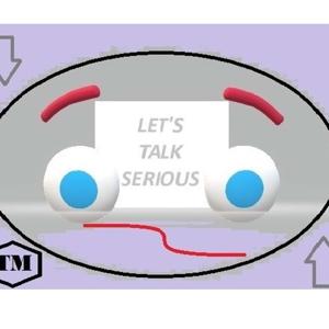 Let's Talk Serious