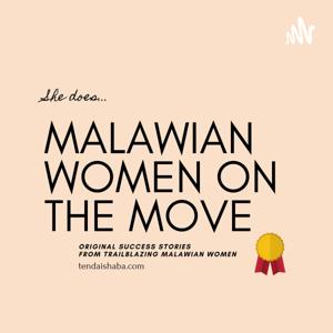 Tendai Shaba Presents: Malawian Women On The Move