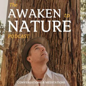 The Awaken to Nature Podcast