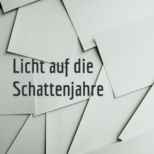 Licht auf die Schattenjahre