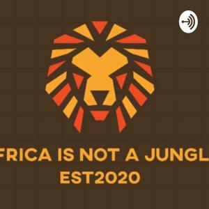 Africa Is Not A Jungle