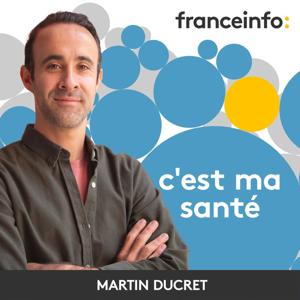 C'est ma santé by franceinfo