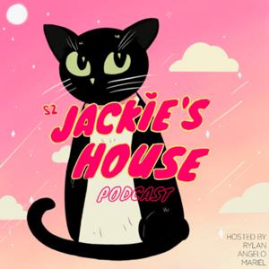 Jackie's House Podcast