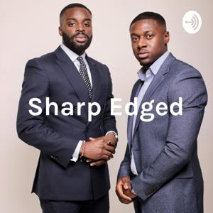 Sharp Edged - Changing The Narrative