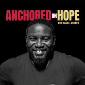 Anchored On Hope Podcast