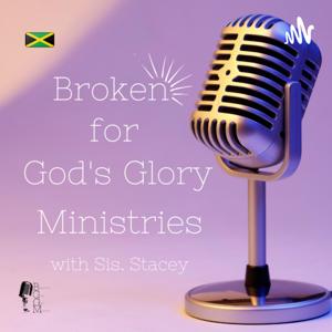 Broken for God's Glory Ministries by Stacey Nem-Wilson