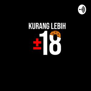 Kurang Lebih 18