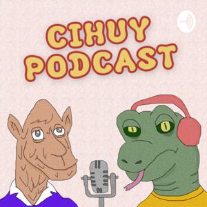 Cihuy Podcast