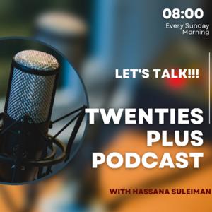 Twenties Plus Podcast