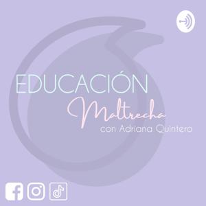EDUCACIÓN MALTRECHA