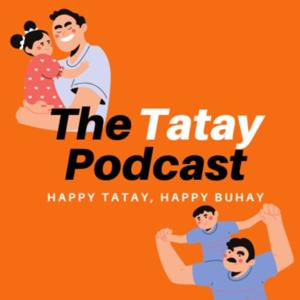 The Tatay Podcast