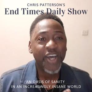 Chris Patterson's 'End Times Daily Show'