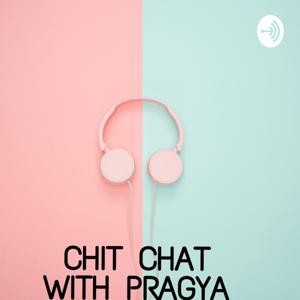 CHIT CHAT WITH PRAGYA