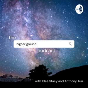 Higher Ground with Clee Stacy and Anthony Turi