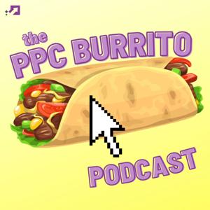 The PPC Burrito Podcast