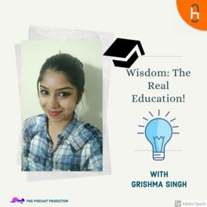 Wisdom : The Real Education