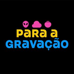 Para a Gravação