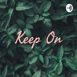 Keep On