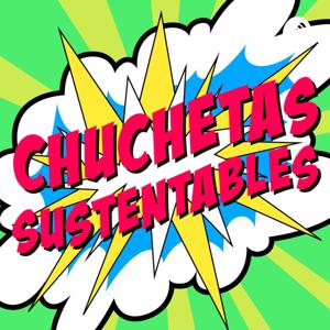 Chuchetas Sustentables ✊🌎