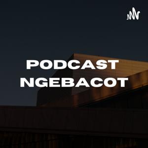 Podcast Ngebacot